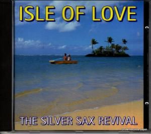 CD: THE SILVER SAX REVIVAL - isle of love - ISCD177