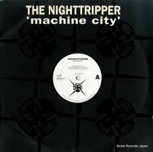 THE NIGHTTRIPPER machine city ESP9131-1