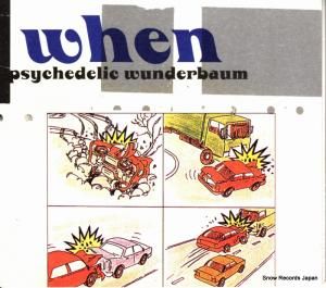 CD: WHEN - psychedelic wunderbaum - TRICK004