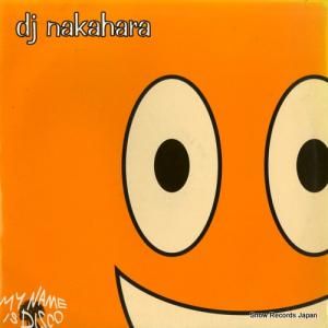 DJ NAKAHARA - my name is disco - ORPT-2221