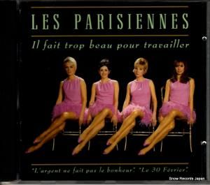 CD: レ・パリジェンヌ - il fait trop beau pour travailler - 512670-2