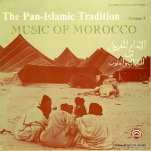 V/A the pan-islamic tradition volume 3 / music of morocco LLST7240