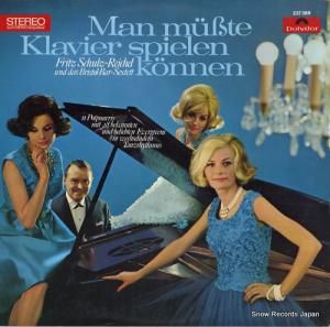 FRITZ SCHULZ-REICHEL AND DAS BRISTOL-BAR-SEXTETT man musste klavier spielen konnen 237388