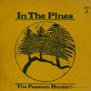 THE POSSUM HUNTERS in the pines A-1025