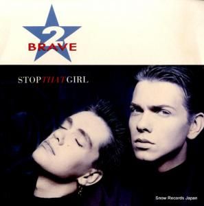 2 BRAVE stop that girl LONX205