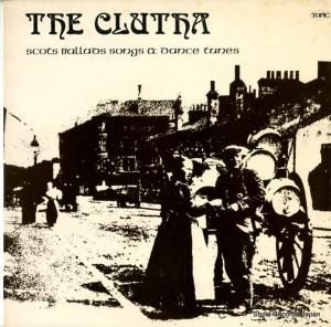 THE CLUTHA scots ballads songs and dance tunes 12TS242