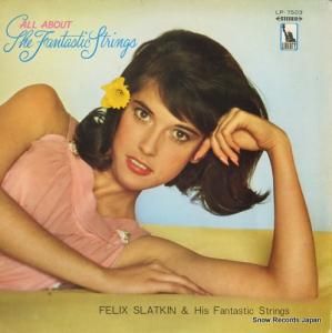 フェリックス・スラットキン - ムード・ストリングスのすべて - LP.7503
