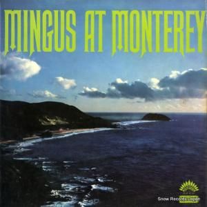 チャールズ・ミンガス - mingus at monterey - 30AM001