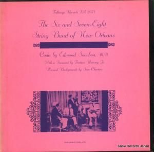 ザ・シックス・アンド・セヴン−エイト・ストリング・バンド・オブ・ニュー・オーリンズ the six and seven-eight string band of new orleans FA2671