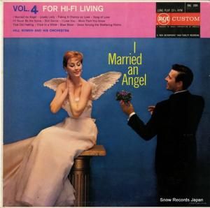 HILL BOWEN i married an angel - vol. 4 for hi-fi living RAL1004