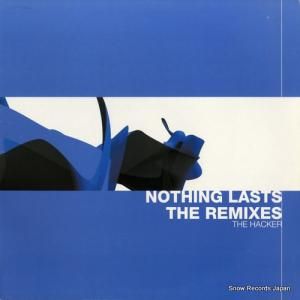 THE HACKER nothing lasts the remixes MISSILE46.5