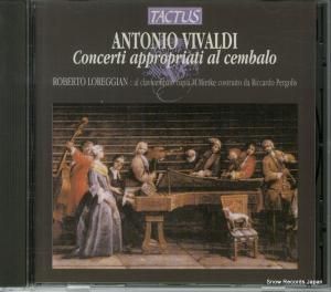 CD: ROBERTO LOREGGIAN - vivaldi; concerti appropriati al cembalo - TC672216