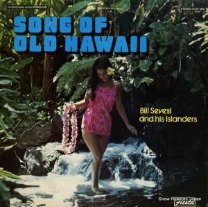 ビル・セヴィシ - song of old hawaii - FLPS1800