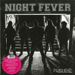 NIGHT FEVER - dead end - SVART468