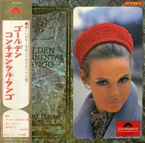 アルフレッド・ハウゼ楽団 - ゴールデン・コンチネンタル・タンゴ - MP-2001