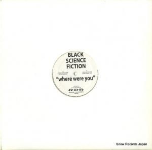 BLACK SCIENCE FICTION - where were you - RBR-006