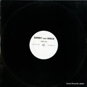 DANNY "JAIL" DISCO - want you - 255351