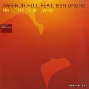 SAFFRON HILL - my love is always - 12ILL016