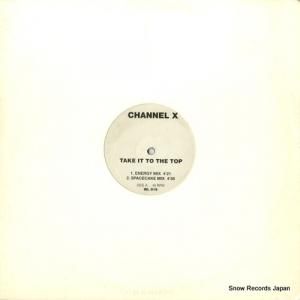 チャンネルX take it to the top WL019