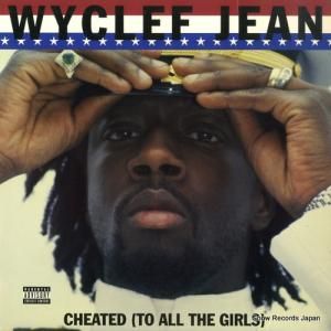 ワイクリフ・ジョン - cheated (to all the girls) - 4478993
