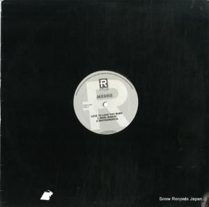 MESHE - love to love you baby - RPROLP0858