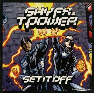 SHY FX & T-POWER set it off 0927-49548-1