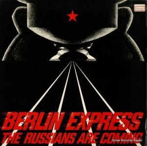 BERLIN EXPRESS the russians are coming 4R9-03218