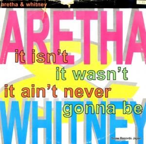 アレサ・フランクリン&ホイットニー・ヒューストン - it isn't, it wasn't, it ain't never gonna be - 612545