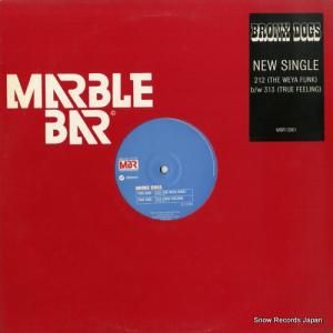 BRONX DOGS - 212 (the weya funk) / 313 (true feeling) - MBR12001