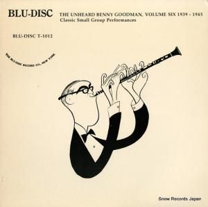 ٥ˡåɥޥ the unheard benny goodman volume 6 T1012