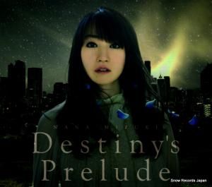 CD: 水樹奈々 - destiny's prelude - KICM1769