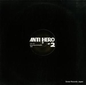 ANTI HERO #2 know how to breathe finer AH-002