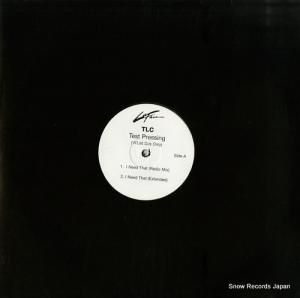 TLC i need that / u in me TLC-001