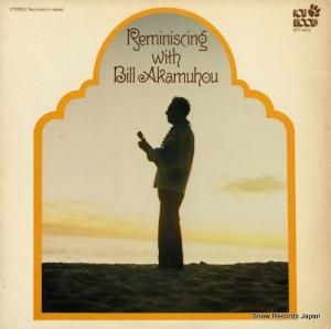 BILL AKAMUHOU reminiscing with bill akamuhou SP7-9019