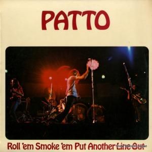 PATTO roll 'em smoke 'em put another line out ILPS9210