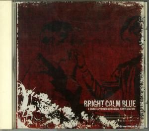 CD: BRIGHT CALM BLUE - a direct approach for casual conversation - LP57