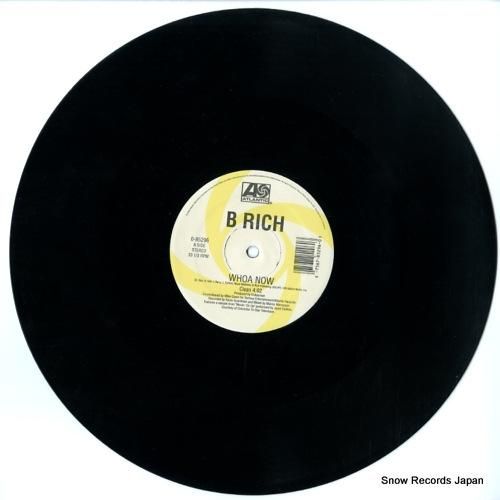B RICH - whoa n