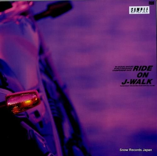 J・ウォーク - ライド・オン