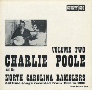チャーリー・プール＆ザ・ノース・キャロライナ・ランブラーズ old time songs recorded from 1925-1930 volume 2 COUNTY509