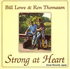 BILL LOWE & RON THOMASON strong at heart GORDO004