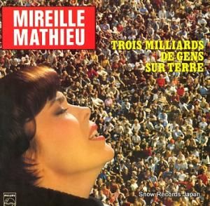 ミレイユ・マチュー trois millards de gens sur terre 6313421