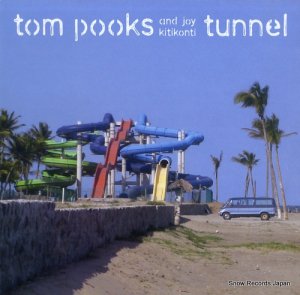 TOM POOKS AND JOY KITIKONTI  tunnel NEUM025