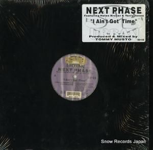 NEXT PHASE i ain't got time SU.25