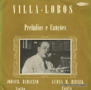 JODACIL DAMACENO villa-lobos; preludios e cancoes RSCL4.006