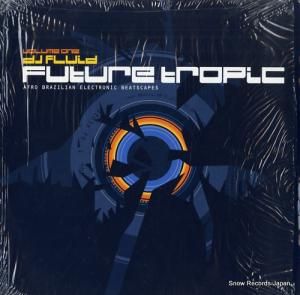 DJ FLUID future tropic OM-061VLP