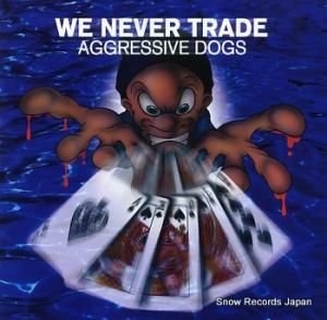アグレッシブ・ドッグス we never trade BEAR-0004