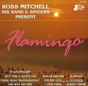 ROSS MITCHELL HIS BAND AND SINGERS flamingo DL1001
