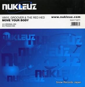 VINYL GROOVER & THE RED HED move your body NUKP0277