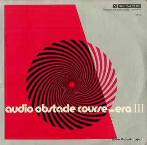 V/A an audio obstacle course - era iii TTR110