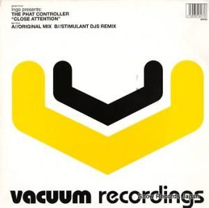 INGO PRESENTS THE PHAT CONTROLLER close attention VAC03